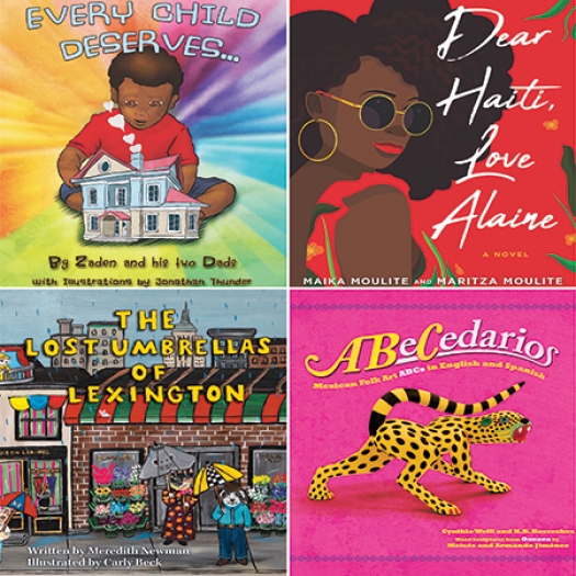 Covers of children’s books written by Penn GSE students and alumni, clockwise from top left: Every Child Deserves by Zaden and his two Dads, Dear Haiti, Love Alaine by Maika Moulite & Maritza Moulite, ABeCedarios: Mexican Folk Art ABCs in English and Spanish by Cynthia Weill, and The Lost Umbrellas of Lexington by Meredith Newman